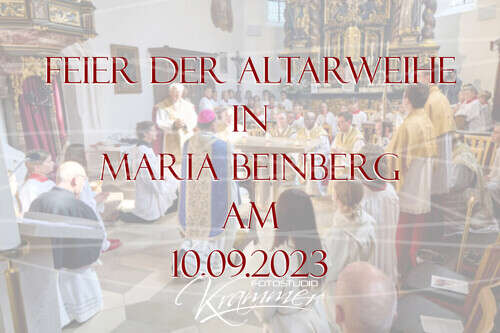 Maria Beinberg - Altarweihe